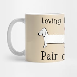 Loving Life's Little Pair o' Doxies Mug